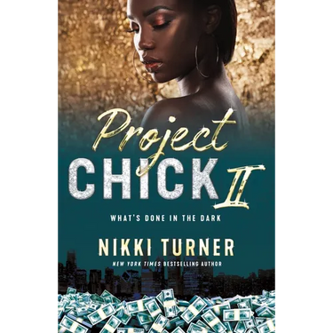 Project Chick II: What's Done in the Dark