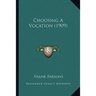 Choosing A Vocation (1909)