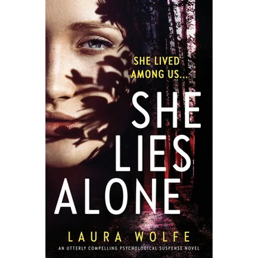 She Lies Alone: An utterly compelling psychological suspense novel