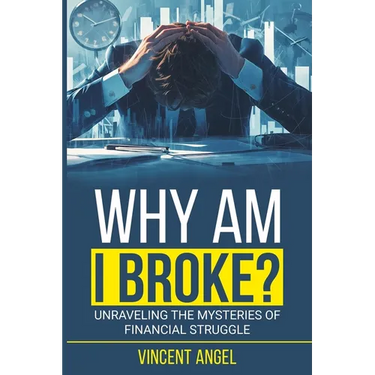 "Why Am I Broke?": Unraveling the Mysteries of Financial Struggle