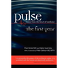 Pulse--voices from the heart of medicine: The First Year