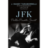 Jfk: Public, Private, Secret