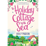 The Holiday Cottage by the Sea: Large Print edition