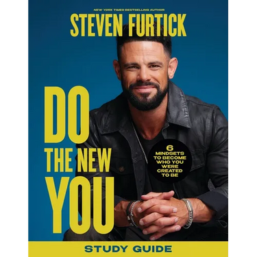 Do the New You Study Guide: 6 Mindsets to Become Who You Were Created to Be