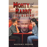 Monty and the Rabbit: The Albino