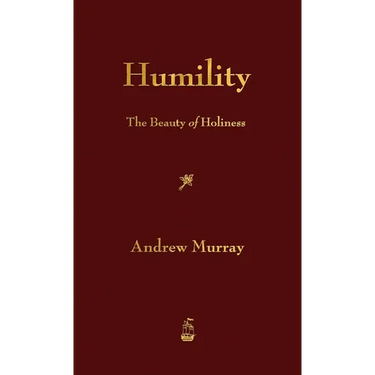 Humility: The Beauty of Holiness