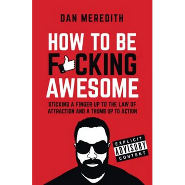 How To Be F*cking Awesome