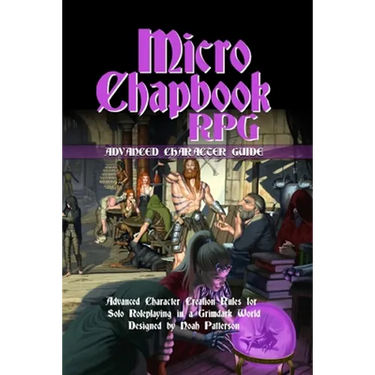 Micro Chapbook RPG: Advanced Character Guide