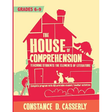 The House of Comprehension: Teaching Students the Elements of Literature