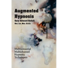 Augmented Hypnosis: Multisensorial, multichannel hypnotic techniques.