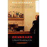 Drunkard: A Hard-Drinking Life