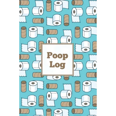Poop Log: Bowel Movement Health Tracker, Daily Record & Track, Journal, Food Intake Diary Notebook, Poo Logbook, Bristol Stool Chart, Book