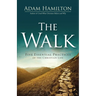 The Walk: Five Essential Practices of the Christian Life