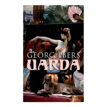 Uarda: Historical Novel - A Romance of Ancient Egypt