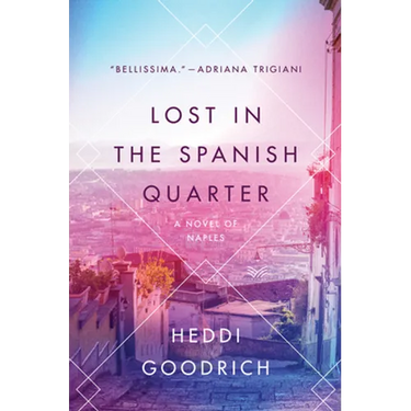Lost in the Spanish Quarter: A Novel of Naples