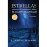 Estrellas: Moments of Illumination Along El Camino de Santiago: Moments of Illumination Along El Camino de Santiago