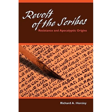 Revolt of the Scribes: Resistance and Apocalyptic Origins