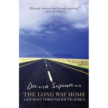 The Long Way Home: A journey through South Africa