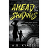 Ahead of the Shadows - Large Print Edition