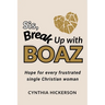 Sis, Break Up with Boaz