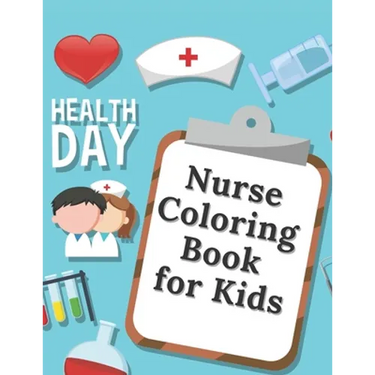 Nurse Coloring Book For Kids: medicine colouring workbook student hospital