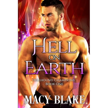 Hell On Earth: Hellhound Champions Book One