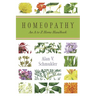 Homeopathy: An A to Z Home Handbook