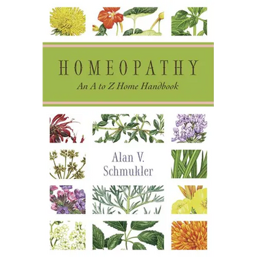 Homeopathy: An A to Z Home Handbook