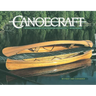 Canoecraft: An Illustrated Guide to Fine Woodstrip Construction