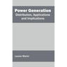Power Generation: Distribution, Applications and Implications