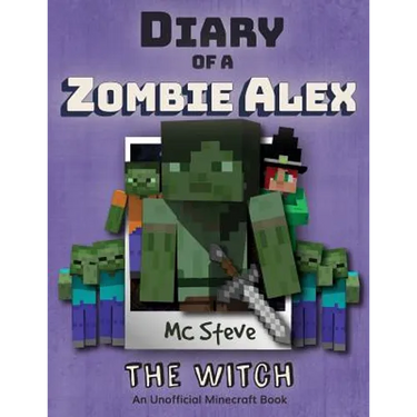 Diary of a Minecraft Zombie Alex: Book 1 - The Witch