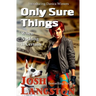 Only Sure Things: When Nothing is Certain