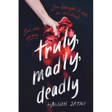Truly, Madly, Deadly