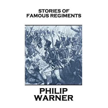 Phillip Warner - Stories Of Famous Regiments