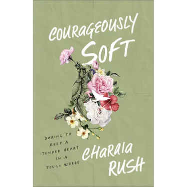Courageously Soft