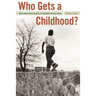 Who Gets a Childhood?: Race and Juvenile Justice in Twentieth-Century Texas