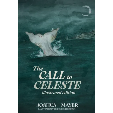 The Call to Celeste (Illustrated Edition)