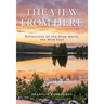 View from Here: Reflections on the Deep North, the Wild East