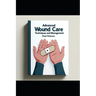 Advanced Wound Care Nursing: Techniques and Management