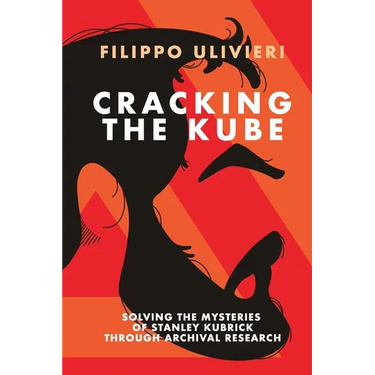 Cracking the Kube: Solving the mysteries of Stanley Kubrick through archival research