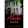 Abebi: We Called for Her and She Came to Us