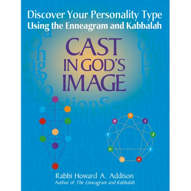 Cast in God's Image: Discovering Your Personality Type Using the Enneagram and Kabbalah