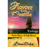 Flower From Castile Trilogy - Book Three: A Safe Haven