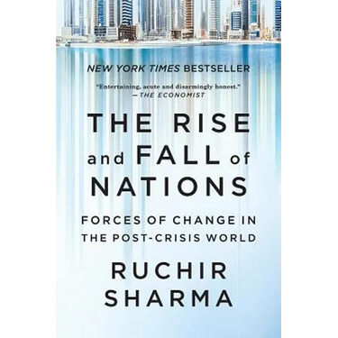 The Rise and Fall of Nations: Forces of Change in the Post-Crisis World