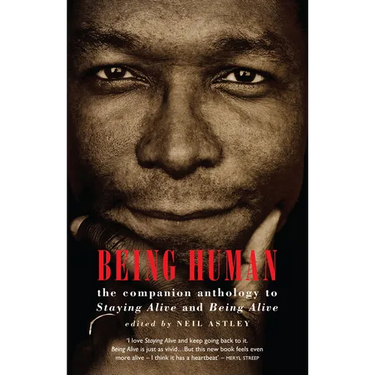 Being Human: The Companion Anthology to Staying Alive and Being Alive