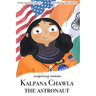 Kalpana Chawla - The Astroaut