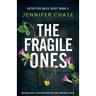 The Fragile Ones: An absolutely gripping mystery and suspense novel