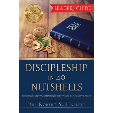 Discipleship in 40 Nutshells - Leaders Guide: Expanded Support Materials for Pastors and Bible Study Leaders