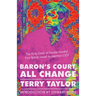 Baron's Court, All Change