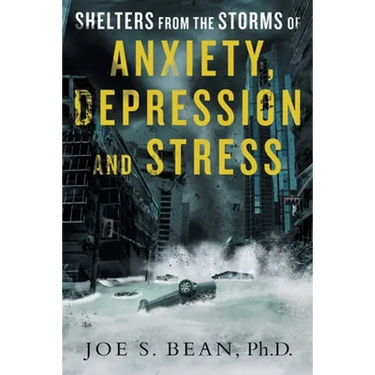 Shelters from the Storms of Anxiety, Depression and Stress